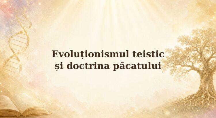 Evoluționismul teistic și doctrina păcatului
